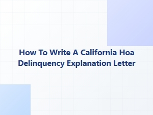 How to Write a California Hoa Delinquency Explanation Letter
