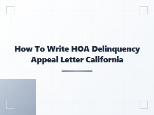 How to Write Hoa Delinquency Appeal Letter California