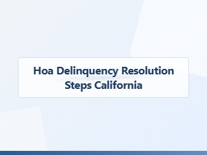 Hoa Delinquency Resolution Steps California