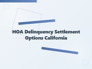 Hoa Delinquency Settlement Options California