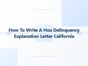 How to Write a Hoa Delinquency Explanation Letter California