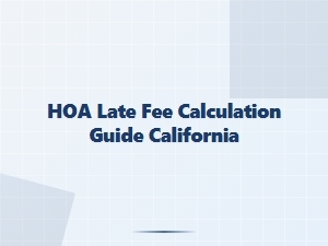 Hoa Late Fee Calculation Guide California